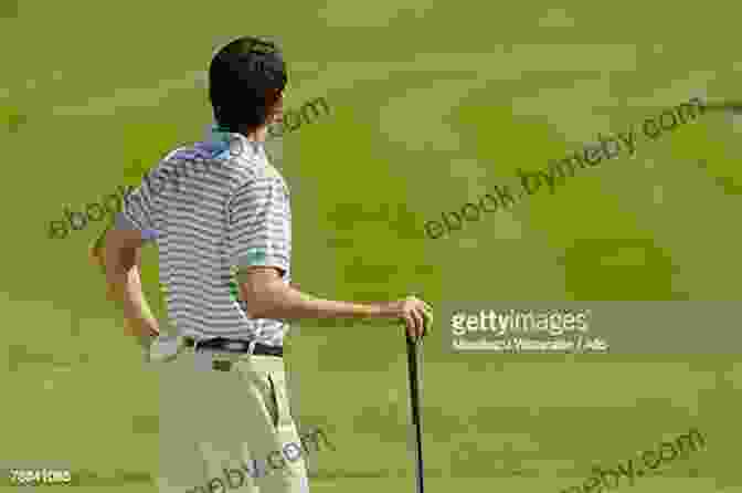 A Golfer Contemplating His Next Shot, Considering The Course Layout, Wind Conditions, And Club Selection The Lost Art Of The Short Game: Discover What Is Truly Possible For YOU Around The Greens (The Lost Art Of Golf 3)