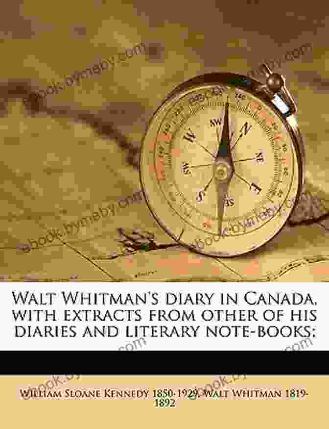 A Stack Of Walt Whitman S Diary In Canada With Extracts From Other Of His Diaries And Literary Note