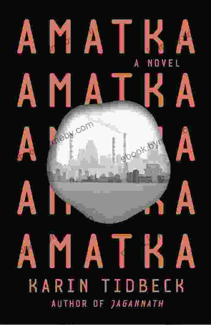 Amatka As A Testament To Karin Tidbeck's Literary Genius Amatka Karin Tidbeck