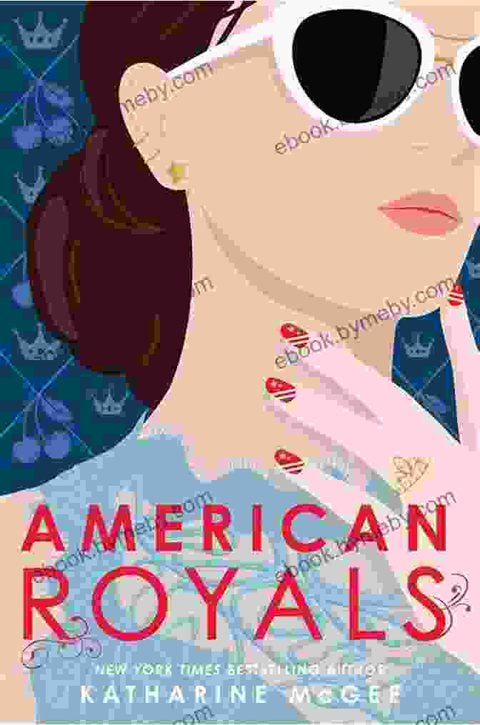 American Royals By Katharine McGee Book Cover American Royals Katharine McGee