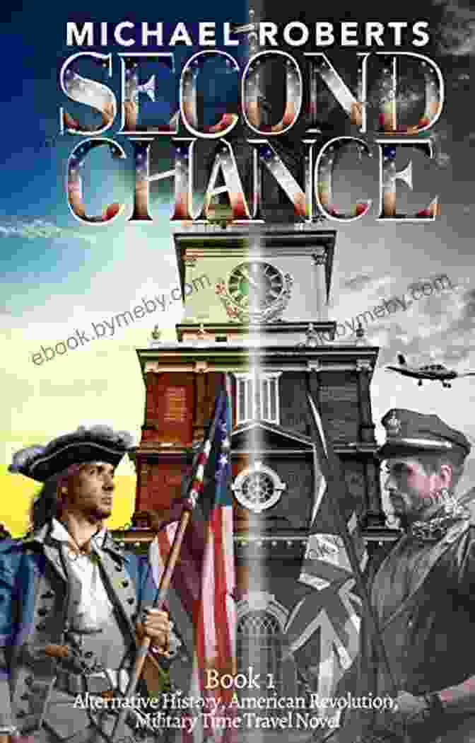 An Alternative History American Revolution Military Time Travel Novel Pale Second Chance: An Alternative History American Revolution Military Time Travel Novel (Pale Rider Alternative History 1)