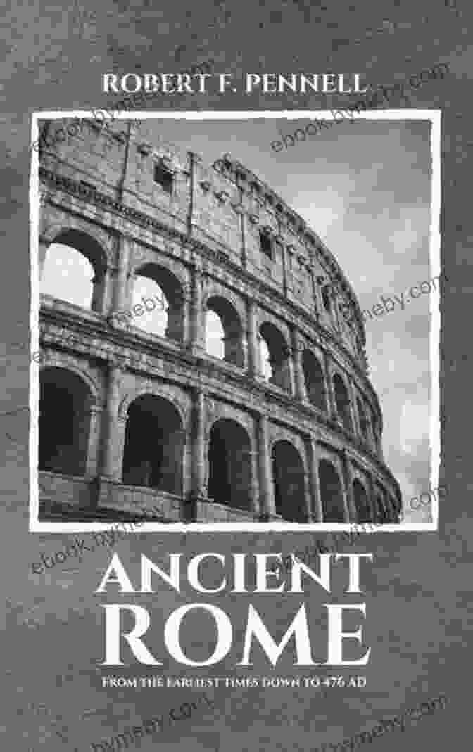 Ancient Rome From Earliest Times To 476 Illustrated Book Cover Ancient Rome From Earliest Times To 476 A D (Illustrated)