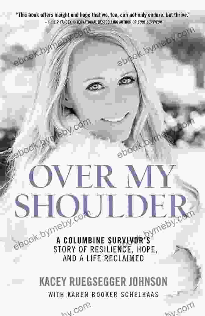 Author's Photograph Over My Shoulder: A Columbine Survivor S Story Of Resilience Hope And A Life Reclaimed