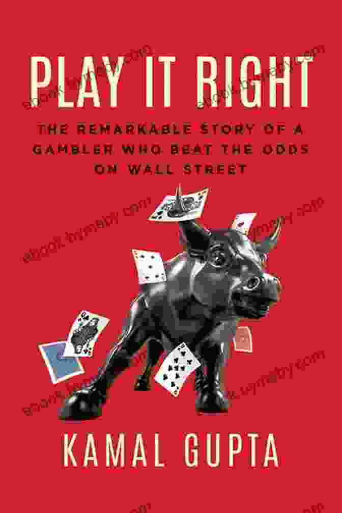 Bill Benter, The Gambler Who Beat The Odds On Wall Street Play It Right: The Remarkable Story Of A Gambler Who Beat The Odds On Wall Street