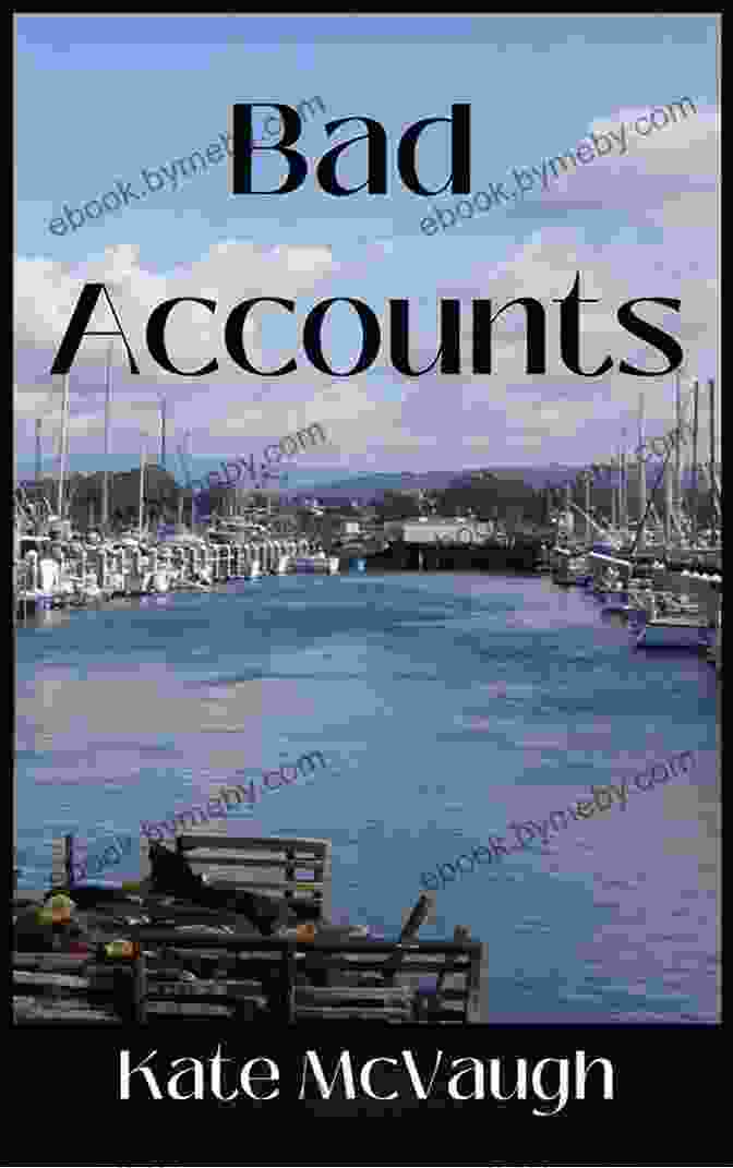 Book Cover Of Bad Accounts By Kate McVaugh, Depicting A Man In A Suit With A Calculating Expression, Symbolizing The Corporate Greed And Financial Malfeasance Explored In The Novel Bad Accounts Kate McVaugh