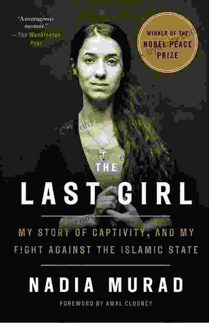 Book Cover Of My Story Of Captivity And My Fight Against The Islamic State The Last Girl: My Story Of Captivity And My Fight Against The Islamic State