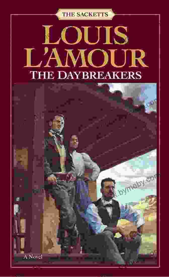 Book Cover Of The Daybreakers Sacketts By Louis L'Amour The Daybreakers (Sacketts 6) Louis L Amour