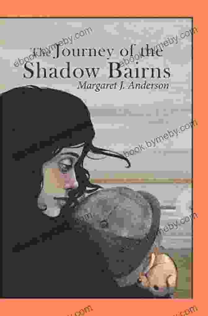 Book Cover Of 'The Journey Of The Shadow Bairns' The Journey Of The Shadow Bairns