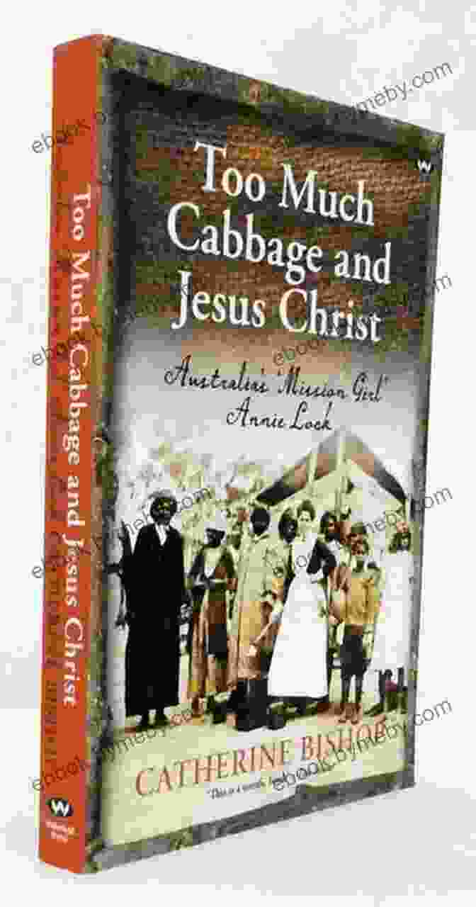 Book Cover Of 'Too Much Cabbage And Jesus Christ' Too Much Cabbage And Jesus Christ