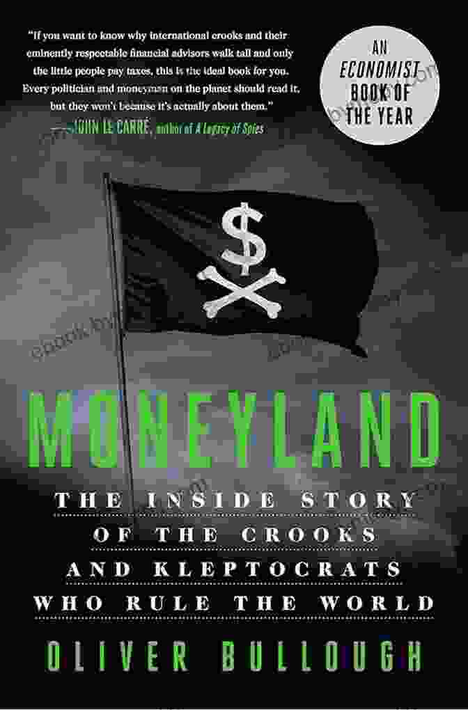 Cover Image Of 'The Inside Story Of The Crooks And Kleptocrats Who Rule The World' By Jack Carter Moneyland: The Inside Story Of The Crooks And Kleptocrats Who Rule The World