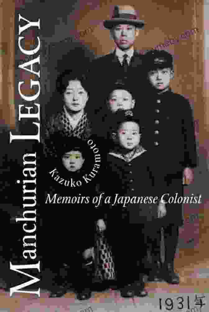 Cover Of Manchurian Legacy Book Manchurian Legacy: Memoirs Of A Japanese Colonist