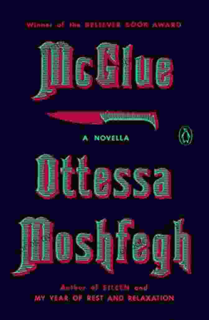 Cover Of Mcglue Novella By Ottessa Moshfegh, Depicting A Woman's Face Obscured By A Blurry Reflection McGlue: A Novella Ottessa Moshfegh