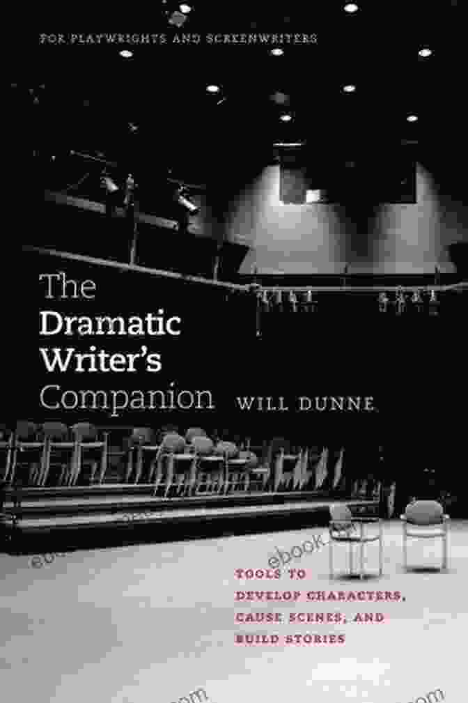 Cover Of New Tools From The Dramatic Writer's Companion Character Scene And Story: New Tools From The Dramatic Writer S Companion (Chicago Guides To Writing Editing And Publishing)