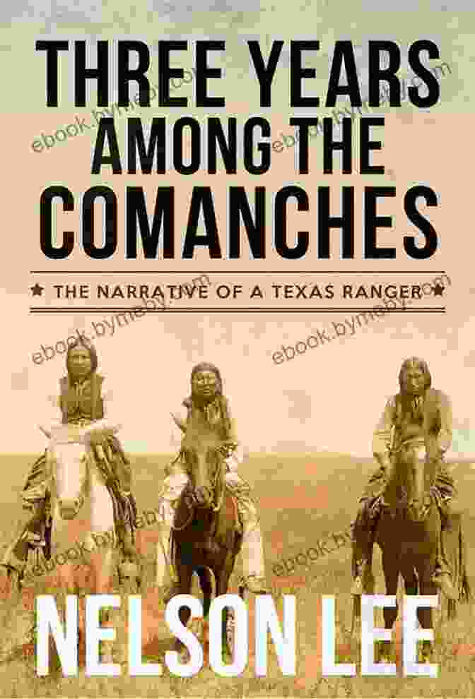 Cover Of The Book Three Years Among The Comanches, Featuring A Drawing Of Ransom Olds On Horseback With Comanche Warriors Three Years Among The Comanches