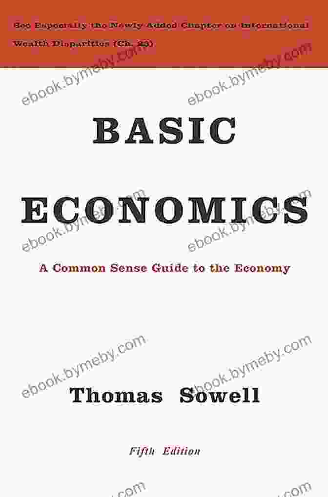 Cover Of Thomas Sowell's Basic Economics Book With An Image Of A Scale Balancing Books Representing Economic Concepts Basic Economics Thomas Sowell