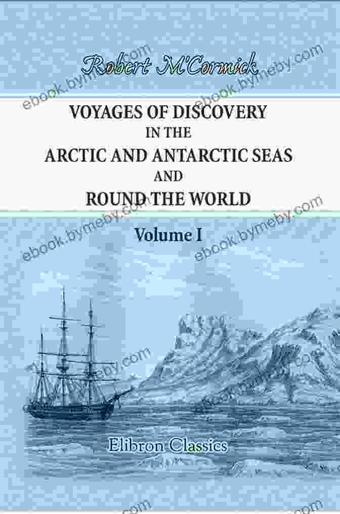 Cover Of Voyages Of Discovery In The Arctic And Antarctic Seas And Round The World Voyages Of Discovery In The Arctic And Antarctic Seas And Round The World (Elibron Classics 2)