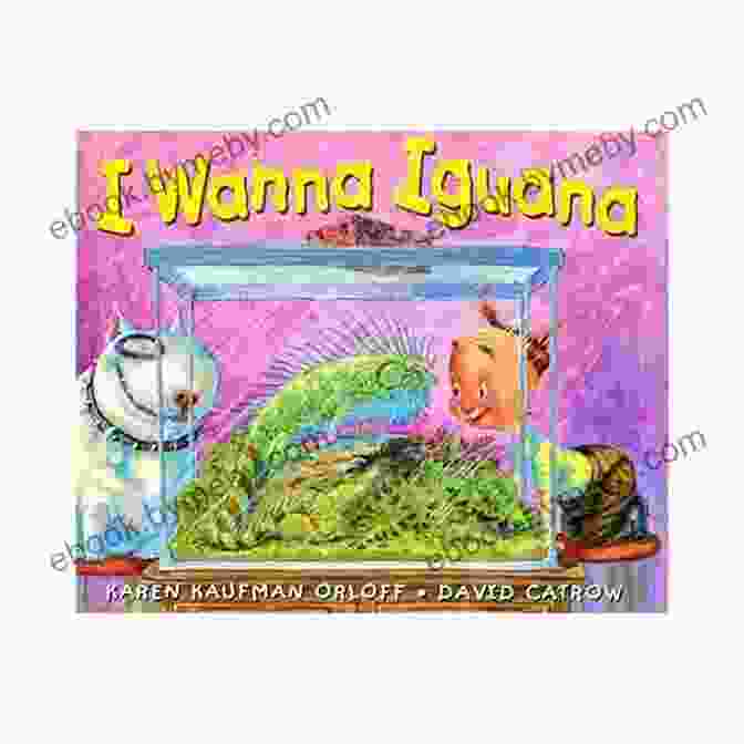 Cover Of Wanna Iguana By Karen Kaufman Orloff I Wanna Iguana Karen Kaufman Orloff