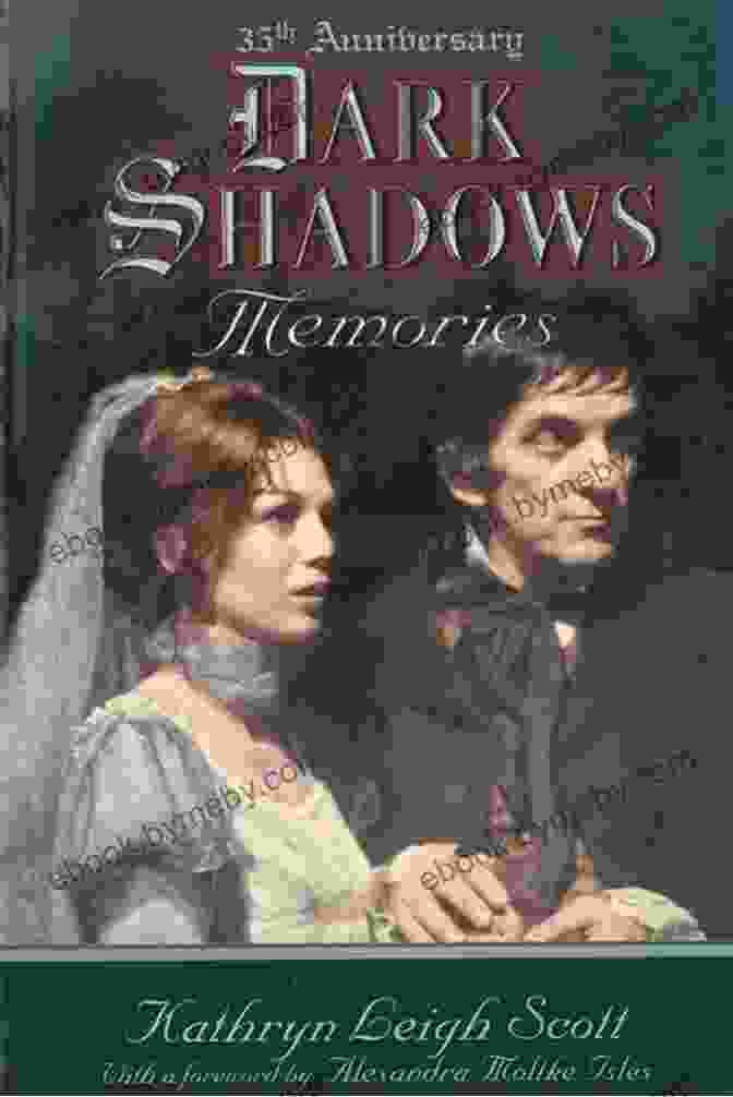 Dark Shadows Memories 35th Anniversary Edition Book Cover Dark Shadows Memories: 35th Anniversary Edition