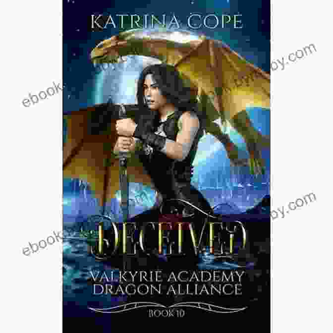 Deceived 10 Valkyrie Academy Dragon Alliance Book Cover Deceived: 10 (Valkyrie Academy Dragon Alliance)