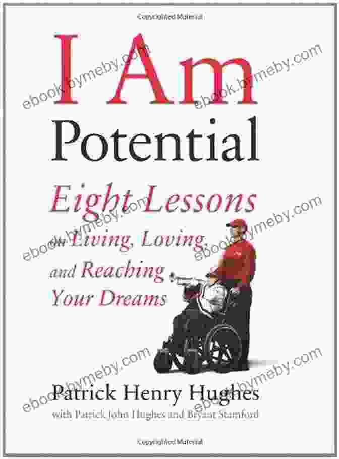 Eight Lessons On Living, Loving, And Reaching Your Dreams Book Cover I Am Potential: Eight Lessons On Living Loving And Reaching Your Dreams