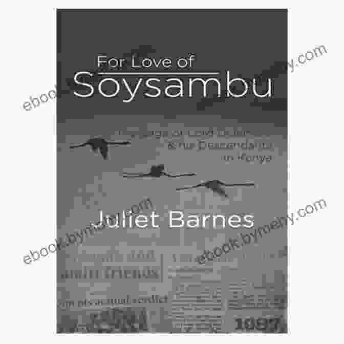 For Love Of Soysambu Book Cover Featuring A Stunning Photograph Of A Maasai Warrior Standing Amidst The Soysambu Landscape For Love Of Soysambu: The Saga Of Lord Delamere His Descendants In Kenya