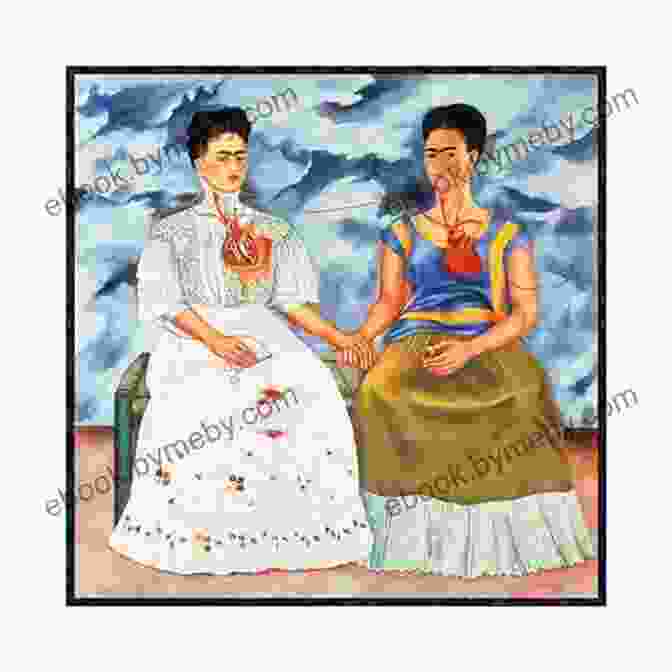 Frida Kahlo Painting 'The Two Fridas' Forever Frida: A Celebration Of The Life Art Loves Words And Style Of Frida Kahlo