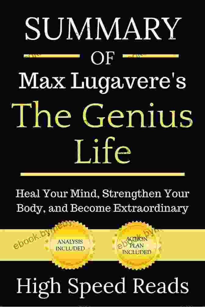 Heal Your Mind, Strengthen The Genius Life: Heal Your Mind Strengthen Your Body And Become Extraordinary (Genius Living 2)