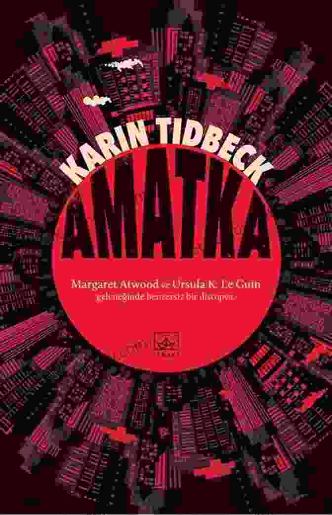 Karin Tidbeck's Amatka As A Literary Tour De Force Amatka Karin Tidbeck