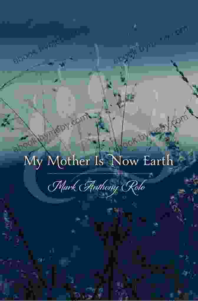 My Mother Is Now Earth Book Cover My Mother Is Now Earth