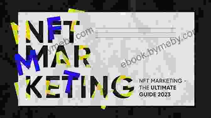 NFT Brand Strategy The NFT Marketing Guide : An Artist S Handbook For NFT Promotion