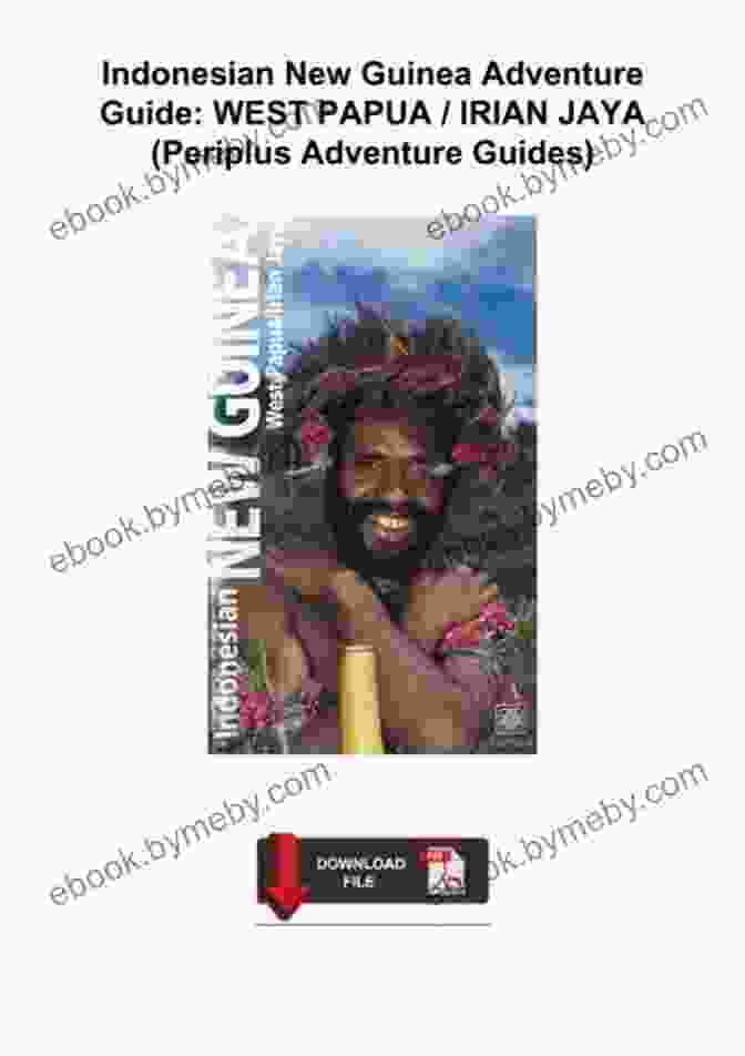 Periplus Adventure Guides To West Papua Indonesian New Guinea Adventure Guide: WEST PAPUA / IRIAN JAYA (Periplus Adventure Guides)