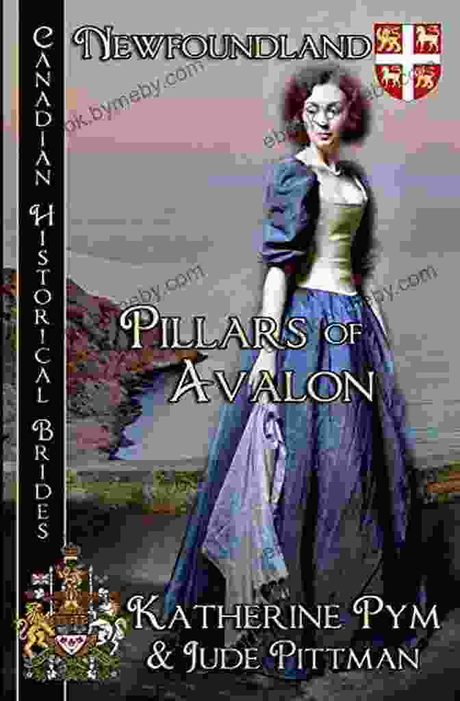 Pillars Of Avalon Book Cover Pillars Of Avalon: Newfoundland (Canadian Historical Brides 5)