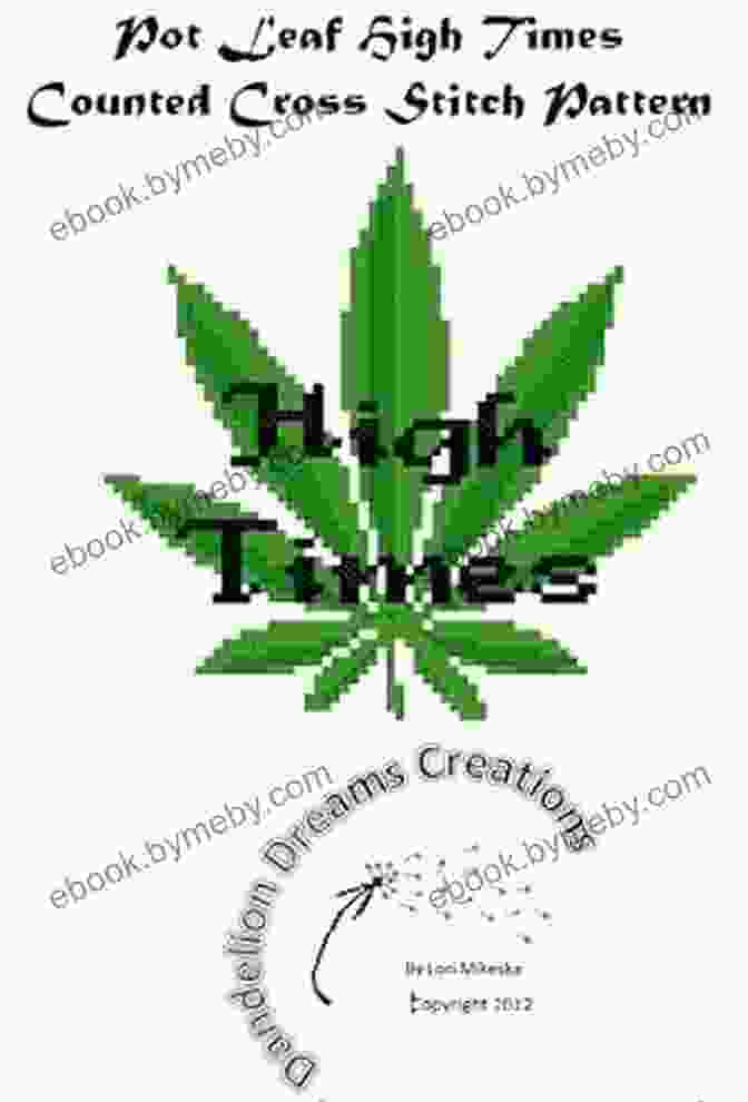 Pot Leaf High Times Counted Cross Stitch Pattern