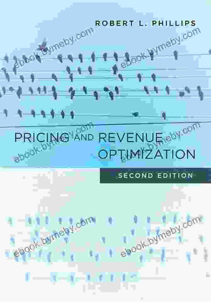 Pricing And Revenue Optimization Second Edition Book Pricing And Revenue Optimization: Second Edition