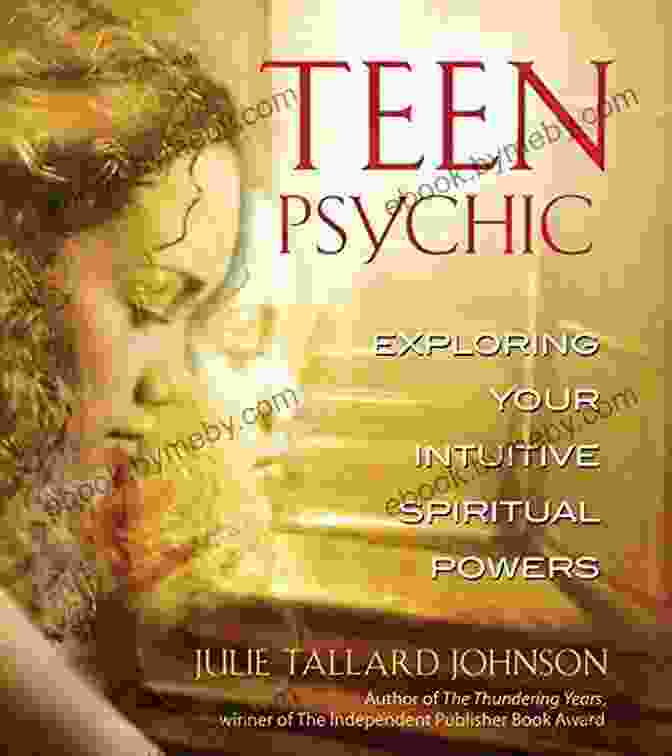 Teen Psychic: Exploring Your Intuitive Spiritual Powers