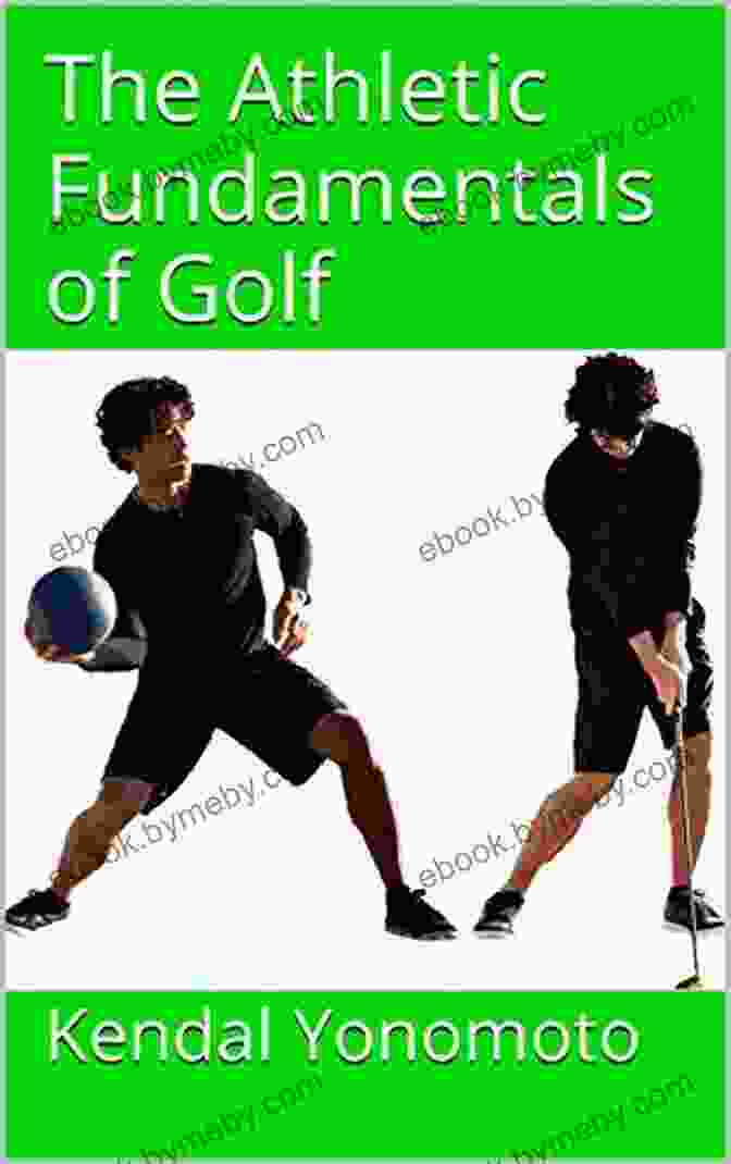 The Athletic Fundamentals Of Golf Book By Tom Watson And Peter Kostis The Athletic Fundamentals Of Golf