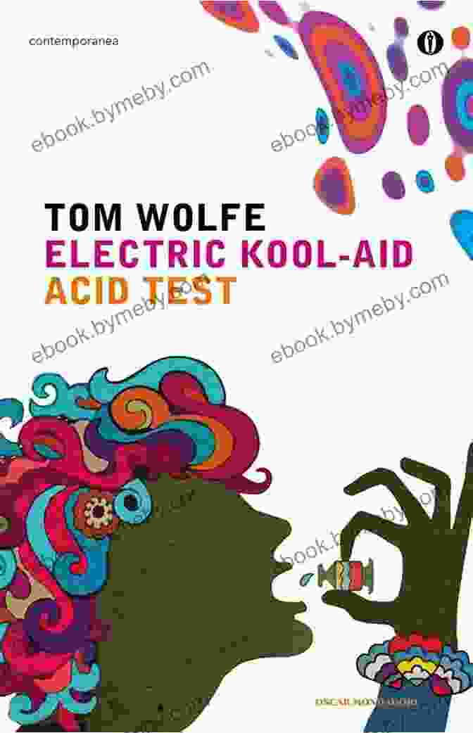 The Cover Of Tom Wolfe's 'The Electric Kool Aid Acid Test.' Cronies A Burlesque: Adventures With Ken Kesey Neal Cassady The Merry Pranksters And The Grateful Dead