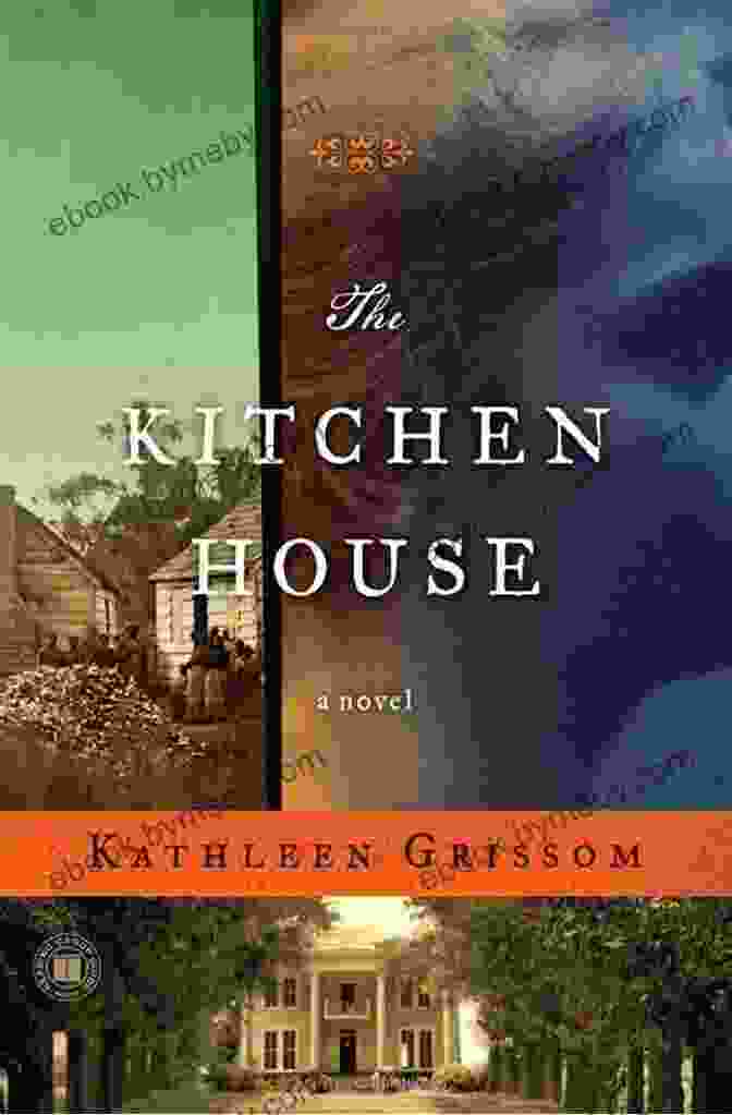 The Kitchen House Novel Book Cover Featuring A Silhouette Of A Woman Standing In A Doorway, Surrounded By A Lush Garden. The Kitchen House: A Novel