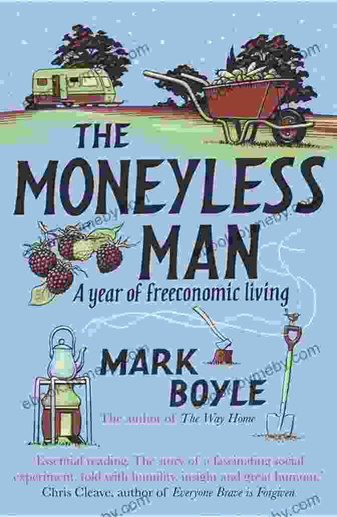 The Moneyless Man Book Cover, Featuring Mark Boyle Holding A Handful Of Coins The Moneyless Man: A Year Of Freeconomic Living