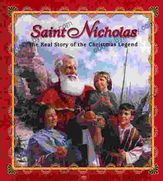 The Real Story Of The Christmas Legend Book Cover Saint Nicholas: The Real Story Of The Christmas Legend