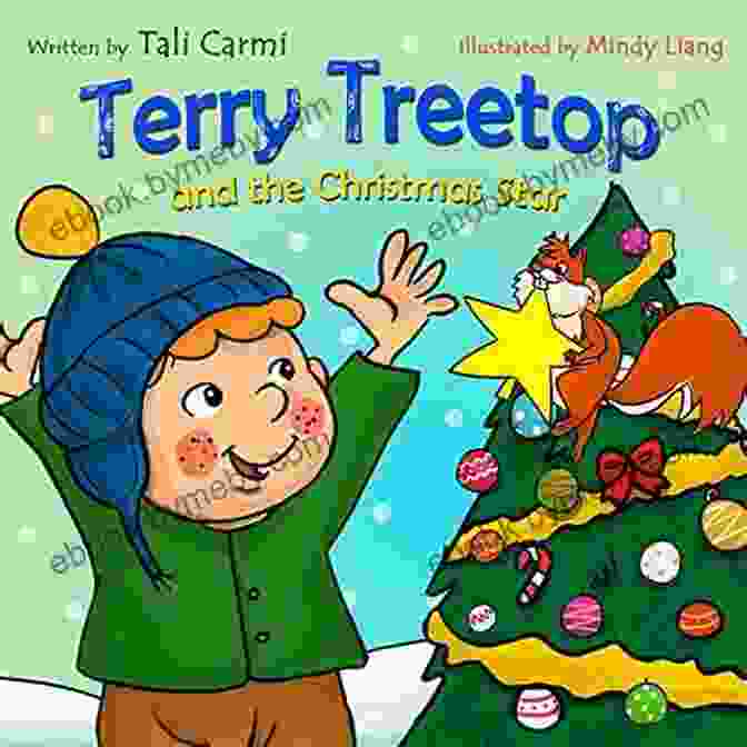 The Terry Treetop Book Cover Featuring A Young Squirrel Holding A Christmas Ornament Terry Treetop And The Christmas Star: A Christmas Story For Children About Generosity And Giving (The Terry Treetop 6)