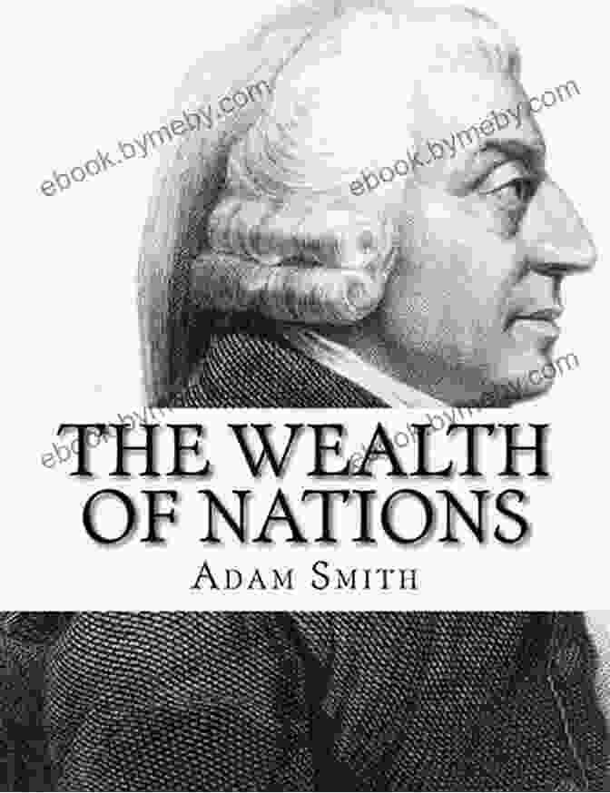 The Wealth Of Nations By Adam Smith Adam Smith S The Wealth Of Nations: A Translation Into Modern English: An Easier To Read Moderately Abridged Current Language Version Of The 1776 Classic Growth Performance Studies 7)