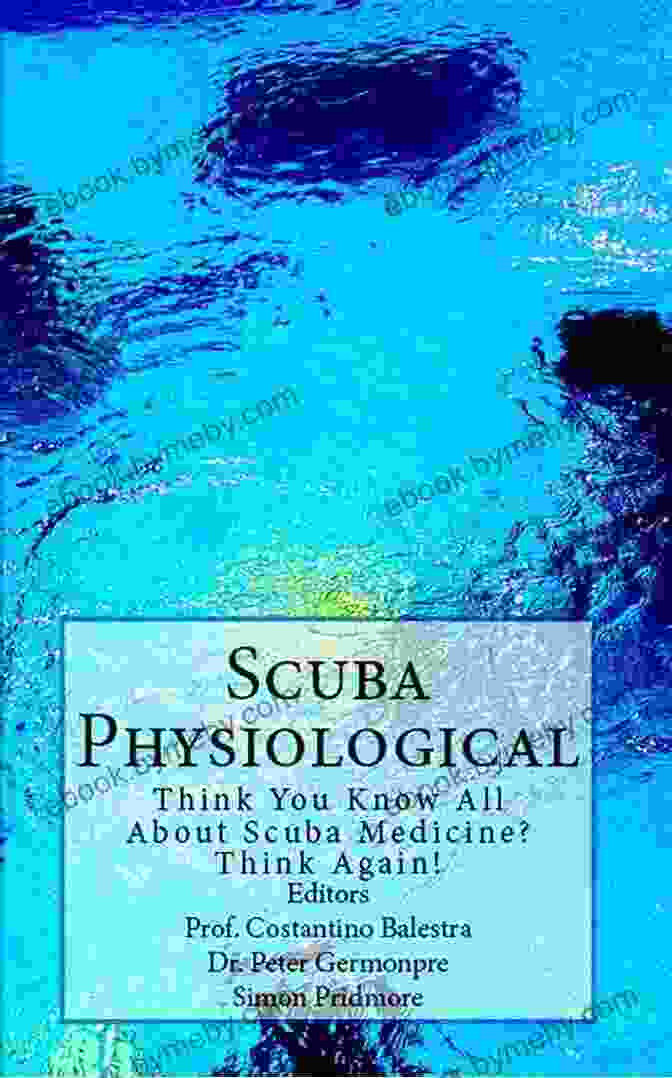 Think You Know All About Scuba Medicine? Think Again Book Cover Scuba Physiological: Think You Know All About Scuba Medicine? Think Again (The Scuba 5)