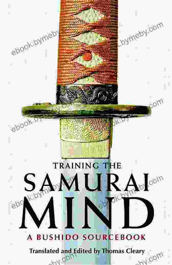 Training The Samurai Mind: Bushido Sourcebook Training The Samurai Mind: A Bushido Sourcebook