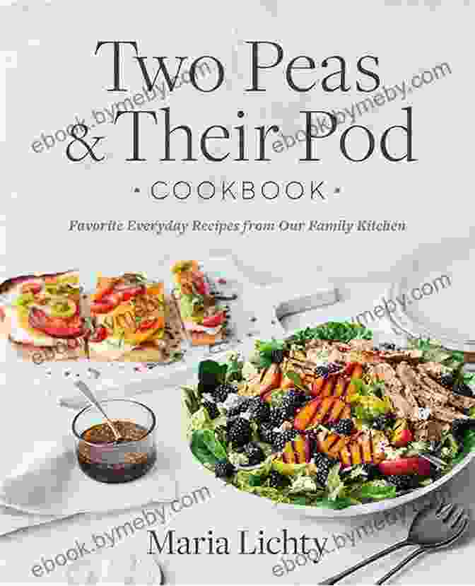 Two Peas Their Pod Cookbook Cover Image Two Peas Their Pod Cookbook: Favorite Everyday Recipes From Our Family Kitchen