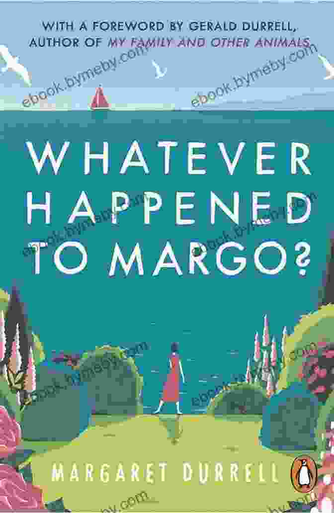 Whatever Happened To Margo: Memoir Of A Wildlife Conservationist Whatever Happened To Margo? Margaret Durrell