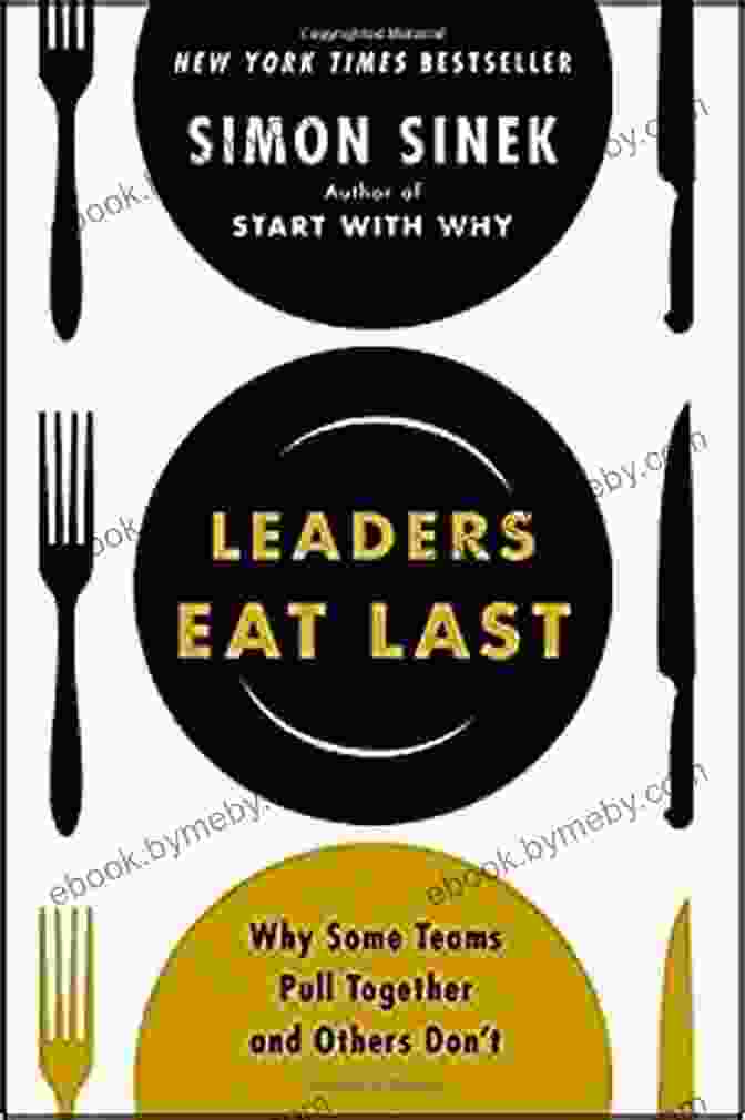 Why Some Teams Pull Together And Others Don't Book Cover Leaders Eat Last Deluxe: Why Some Teams Pull Together And Others Don T