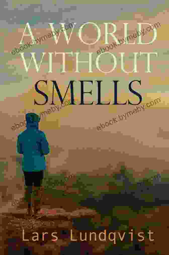 World Without Smells Book Cover By Lars Lundqvist A World Without Smells Lars Lundqvist