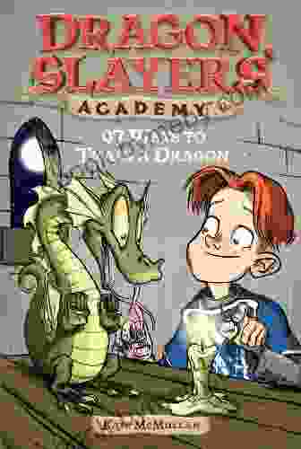 97 Ways To Train A Dragon #9 (Dragon Slayers Academy)