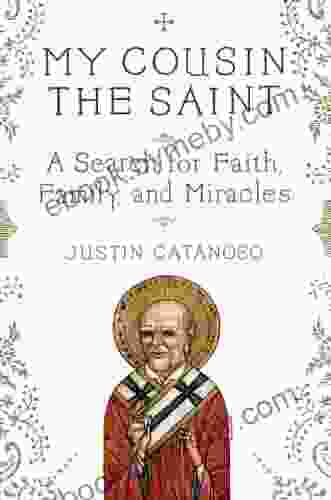 My Cousin the Saint: A Story of Love Miracles and an Italian Family Reunited